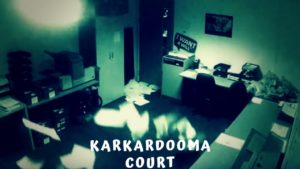 Haunted Karkardooma Court